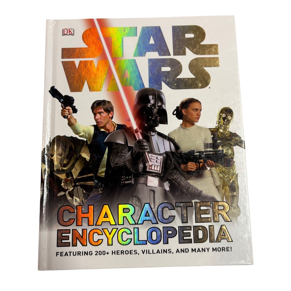 Star Wars Character Encyclopedia DK Hardcover Book 200+ Heroes Villains 2011